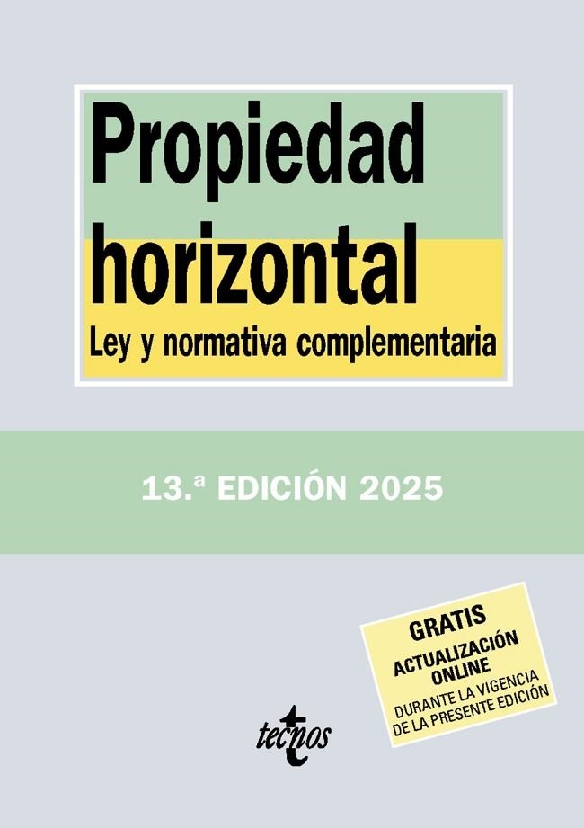 PROPIEDAD HORIZONTAL LEY Y NORMATIVA COMPLEMENTARIA | 9788430993147 | EDITORIAL TECNOS