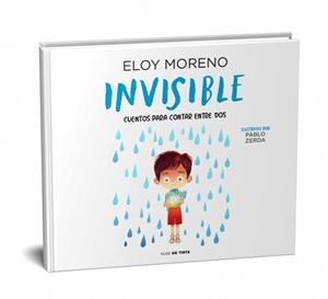 INVISIBLE. CUENTOS PARA CONTAR ENTRE DOS | 9788418050022 | MORENO, ELOY
