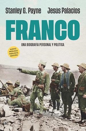 FRANCO. UNA BIOGRAFÍA PERSONAL Y POLÍTICA | 9788410940888 | PAYNE, STANLEY/PALACIOS, JESUS
