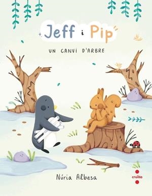 JEFF I PIP 2 UN CANVI D'ARBRE | 9788466158275 | ALBESA,NURIA