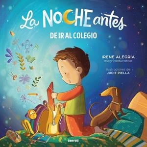 LA NOCHE ANTES DE IR AL COLEGIO | 9788427250819 | ALEGRÍA (@ALEGRIAEDUCATIVA), IRENE