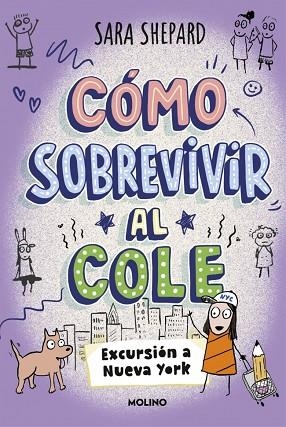 CÓMO SOBREVIVIR AL COLE 4 - EXCURSIÓN A NUEVA YORK | 9788427249967 | SHEPARD, SARA
