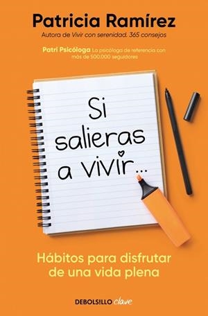 SI SALIERAS A VIVIR... HÁBITOS PARA DISFRUTAR DE UNA VIDA PLENA | 9788466378659 | PATRI PSICÓLOGA