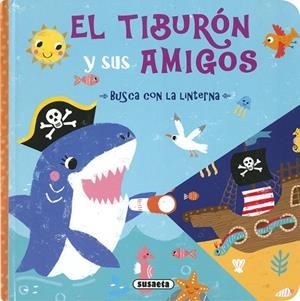 EL TIBURÓN Y SUS AMIGOS (BUSCA CON LA LINTERNA) | 9788410842380