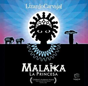 MALAIKA. LA PRINCESA | 9788418232770 | CARVAJAL, LIZARDO