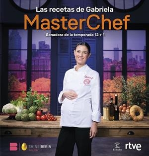 LAS RECETAS DE GABRIELA MASTERCHEF | 9788467077582 | SHINE/RTVE