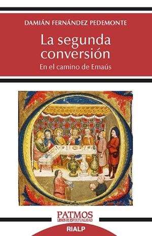 LA SEGUNDA CONVERSIÓN. EN EL CAMINO DE EMAÚS | 9788432152320 | FERNÁNDEZ PEDEMONTE, DAMIÁN