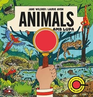 ANIMALS AMB LUPA | 9788466159081 | WILSHER,JANE