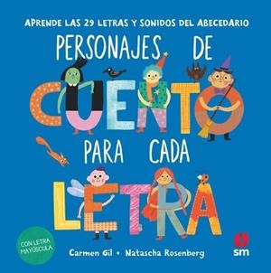 UN CUENTO PARA CADA LETRA. PERSONAJES DE CUENTO | 9788410551770 | CARMEN GIL/ ROSENBERG, NATASCHA