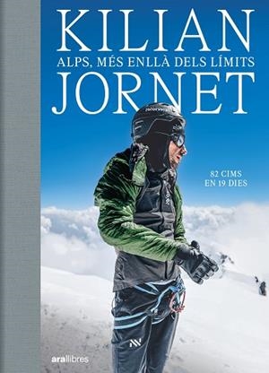 ALPS, MES ENLLA DELS LIMITS. 82 CIMS EN 19 DIES | 9788411731102 | JORNET, KILIAN