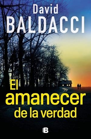 EL AMANECER DE LA VERDAD. SERIE ATLEE PINE 3 | 9788466680882 | BALDACCI, DAVID