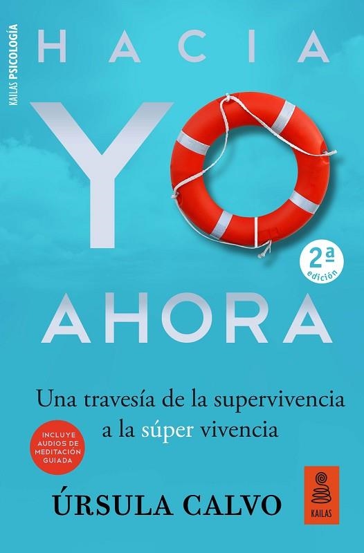HACIA YO AHORA. DE LA SUPERVIVENCIA A LA SÚPER VIVENCIA | 9788417248802 | CALVO CASAS, ÚRSULA