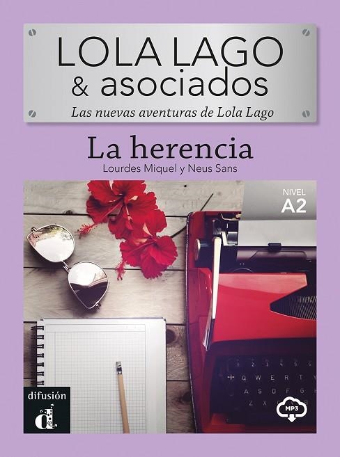 LOLA LAGO & ASOCIADOS. LA HERENCIA | 9788418907531 | MIQUEL LÓPEZ, LOURDES/SANS BAULENAS, NEUS