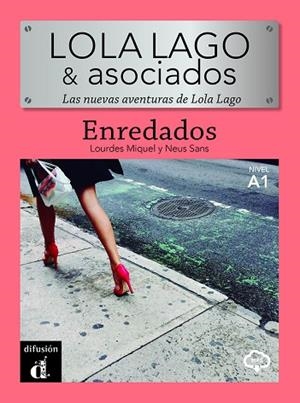 LOLA LAGO & ASOCIADOS. ENREDADOS | 9788418907548 | MIQUEL LÓPEZ, LOURDES/SANS BAULENAS, NEUS