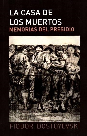 LA CASA DE LOS MUERTOS. MEMORIAS DEL PRESIDIO | 9788494506208 | DOSTOYESVSKI, FIODOR
