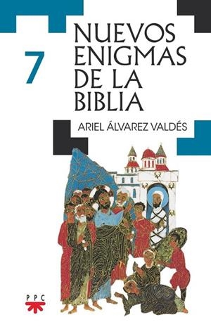 NUEVOS ENIGMAS DE LA BIBLIA 7 | 9788428842150 | ÁLVAREZ VALDÉS, ARIEL