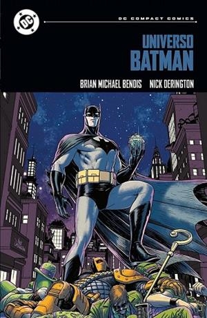 UNIVERSO BATMAN. DC COMPACT | 9791370130480 | DERINGTON, NICK/ BENDIS, BRIAN M.