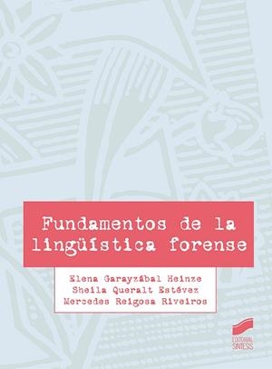 FUNDAMENTOS DE LA LINGÜÍSTICA FORENSE | 9788491714262 | GARAYZÁBAL HEINZE, ELENA/QUERALT ESTÉVEZ, SHEILA/REIGOSA RIVEIROS, MERCEDES