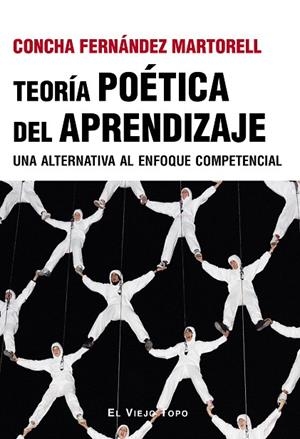 TEORÍA POÉTICA DEL APRENDIZAJE | 9788410328556 | FERNÁNDEZ MARTORELL, CONCHA