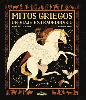MITOS GRIEGOS. UN VIAJE EXTRAORDINARIO | 9788419875457 | WARD, MARCHELLA/BERG, SANDER