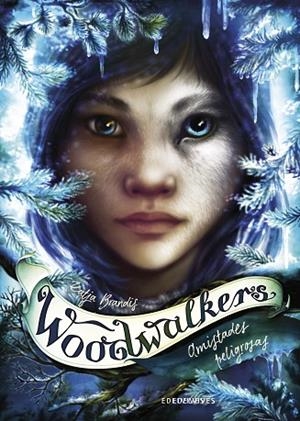 WOODWALKERS 2: AMISTADES PELIGROSAS | 9788414024898 | BRANDIS, KATJA
