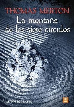 LA MONTAÑA DE LOS SIETE CÍRCULOS. AUTOBIOGRAFÍA | 9788427147522 | MERTON, THOMAS