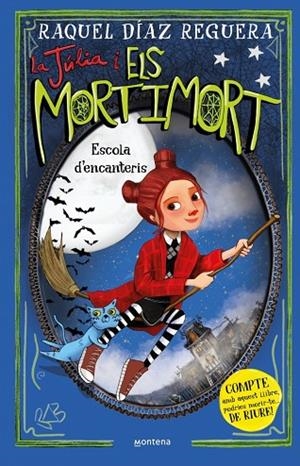 LA JÚLIA I ELS MORTIMORT 3  ESCOLA D'ENCANTERIS | 9788410395657 | DÍAZ REGUERA, RAQUEL