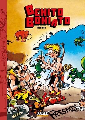 BENITO BONIATO: LA SAGA DE LOS BONIATO 1981-1982 | 9791387689087 | FRESNO, CARLOS Y LUIS