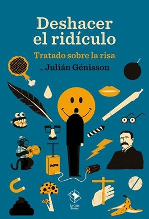 DESHACER EL RIDÍCULO. TRATADO SOBRE LA RISA | 9788417496999 | GÉNISSON, JULIÁN