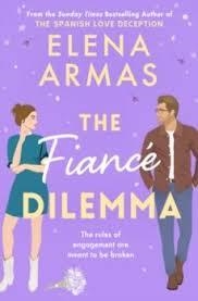 THE FIANCE DILEMMA | 9781398522244 | ARMAS, ELENA