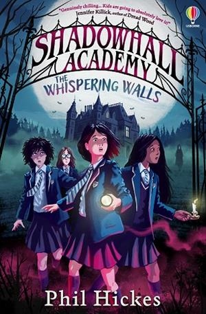 SHADOWHALL ACADEMY: THE WHISPERING WALLS | 9781805314905 | HICKES, PHIL