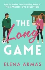 THE LONG GAME | 9781398522213 | ARMAS, ELENA
