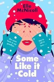 SOME LIKE IT COLD | 9781035027842 | MCNICOLL, ELLE