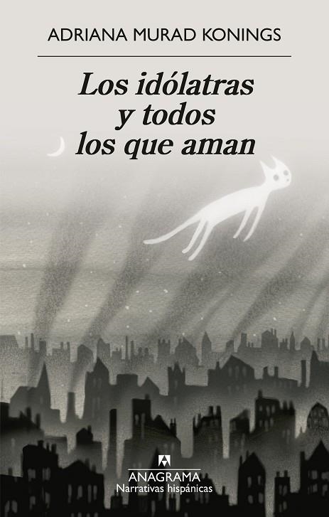 LOS IDÓLATRAS Y TODOS LOS QUE AMAN | 9788433946690 | MURAD KONINGS, ADRIANA