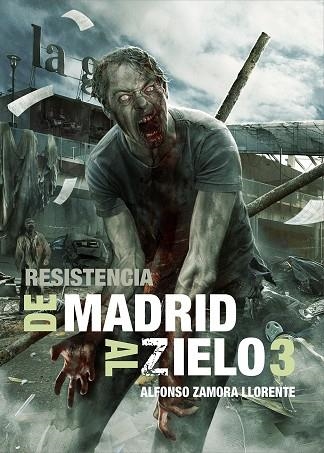 RESISTENCIA. DE MADRID AL ZIELO 3/4 | 9788416961252 | ZAMORA LLORENTE, ALFONSO