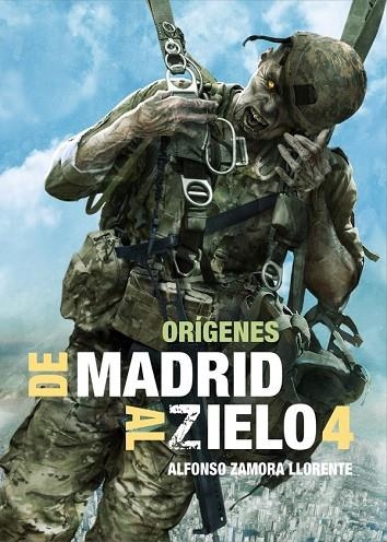 ORIGENES. DE MADRID AL ZIELO 4/4 | 9788419380050 | ZAMORA LLORENTE, ALFONSO