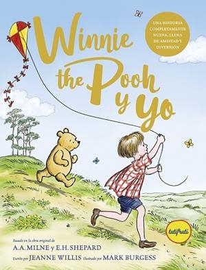 WINNIE THE POOH Y YO | 9788412991918 | WILLIS, JEANNE/MILNE, ALAN ALEXANDER