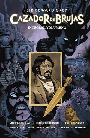 SIR EDWARD GREY CAZADOR DE BRUJAS INTEGRAL 2 | 9788467978438 | MIGNOLA, MIKE/NEWMAN, KIM/ARCUDI, JOHN