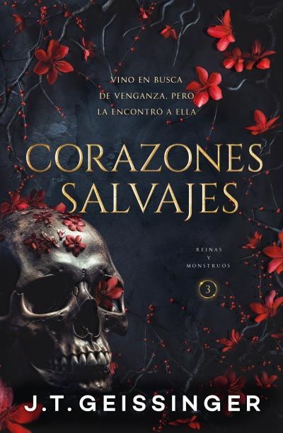 CORAZONES SALVAJES. REINAS Y MONSTRUOS 3 | 9788415955191 | GEISSINGER, J.T.