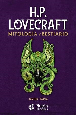 H.P. LOVECRAFT MITOLOGÍA Y BESTIARIO | 9788418211935 | TAPIA, JAVIER