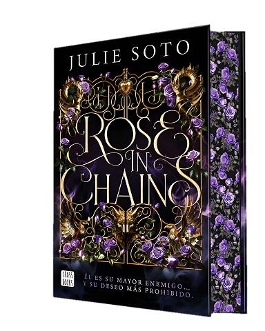 ROSE IN CHAINS. TRILOGÍA EVERMORE 1 (EDICIÓN CON CANTOS TINTADOS) | 9788408307464 | SOTO, JULIE