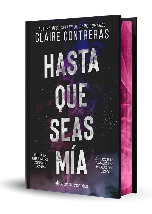 HASTA QUE SEAS MÍA (EDICIÓN ESPECIAL LIMITADA CON CANTOS PINTADOS) | 9788410425316 | CONTRERAS, CLAIRE