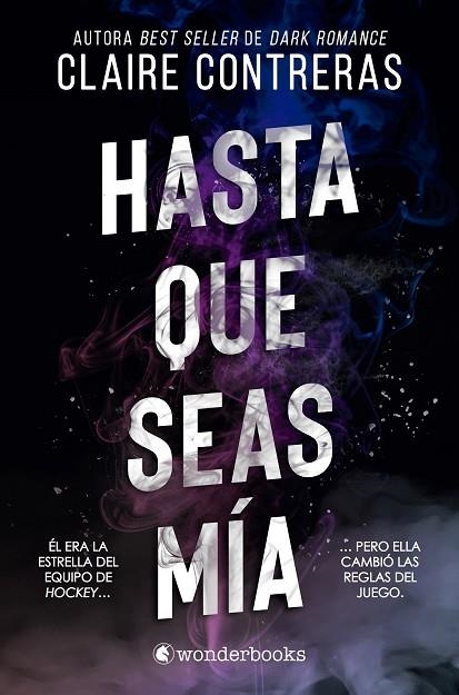 HASTA QUE SEAS MÍA | 9788410425200 | CONTRERAS, CLAIRE