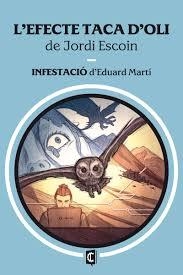 L'EFECTE TACA D'OLI.  INFESTACIO. PREMI BAGALEU 2024 | 9788412980349 | ESCOIN, JORDI/MARTÍ, EDUARD