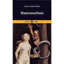MATERMORFOSIS | 9788419202253 | TOMAS MORA, LAURA