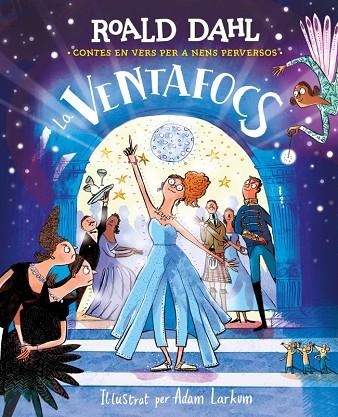 LA VENTAFOCS. CONTES EN VERS PER A NENS PERVERSOS | 9788410190832 | DAHL, ROALD
