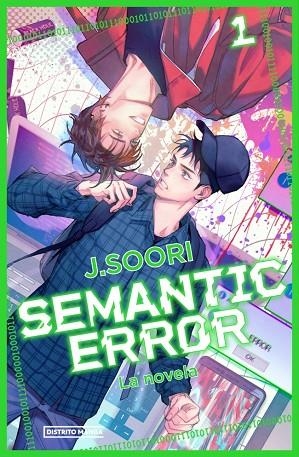SEMANTIC ERROR 1 (LA NOVELA) | 9788410305540 | SOORI, J.