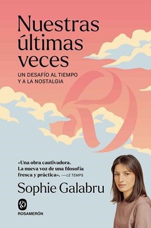 NUESTRAS ÚLTIMAS VECES. UN DESAFÍO AL TIEMPO Y A LA NOSTALGIA | 9791399029307 | GALABRU, SOPHIE