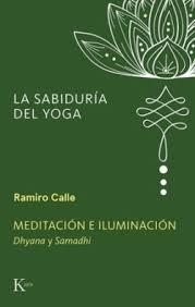 MEDITACIÓN E ILUMINACIÓN. DHYANA Y SAMADHI | 9788411213523 | CALLE, RAMIRO A.