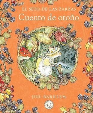 EL SETO DE LAS ZARZAS. CUENTO DE OTOÑO | 9788410323438 | BARKLEM, JILL